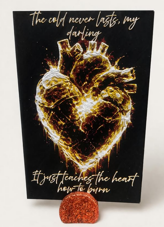 Burning Heart Art Print – “The Cold Never Lasts, My Darling” 🔥🖤